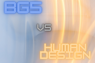 What’s the Difference Between BG5 and Human Design?