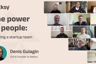 The Power of People: Building a Startup Team