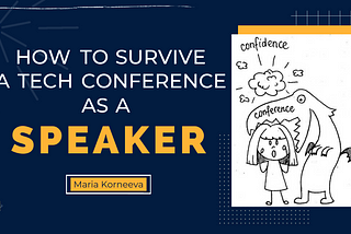 How to survive a tech conference as a speaker