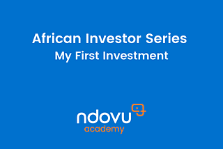 Ndovu Academy : My First Investment — Lydia