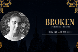 Acquisition Announcement: Broken by Marisca Pichette.