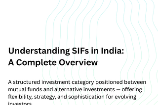 Understanding SIFs in India