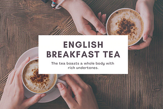 What is English Breakfast Tea?