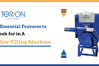 5 Essential Features to Look for in a Blow Filling Machine