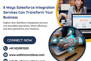 8 Ways Salesforce Integration Services Can Transform Your Business