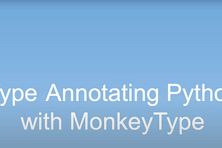 How to automatically type annotate your Python code? — #11