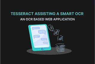 Tesseract Assisting a Smart OCR