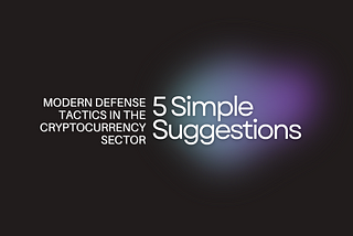 Modern Defense Tactics in the Cryptocurrency Sector: 5 Simple Suggestions