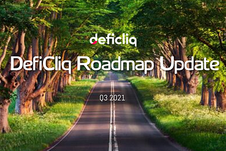 DefiCliq Q3 2021 Roadmap Update