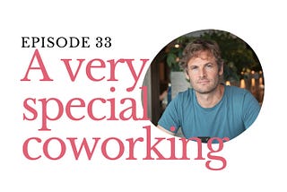 Ep 33 — Remote Work Became the New Norm — with Jean-Baptiste Pimenta de Miranda from FLYDESK