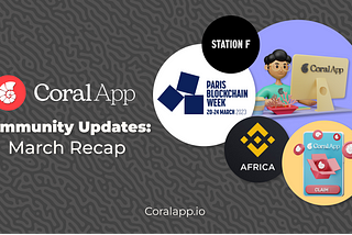CoralApp Monthly Community Update: March 2023