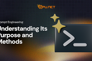 Prompt Engineering: Understanding Its Purpose and Methods