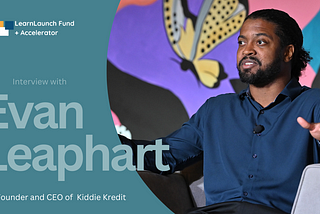 Enabling The Next Generation’s Prosperity With Kiddie Kredit: A Conversation with Founder Evan…