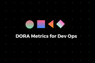 What is DORA metrics and How can it be implemented?