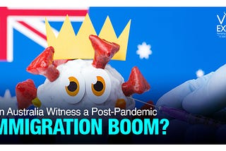 Can Australia Witness a Post-Pandemic Immigration Boom?