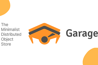 Garage: The Minimalist Distributed Object Store — Your Lightweight S3 Alternative