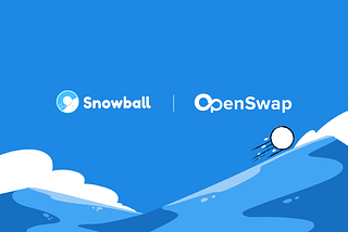 Snowball joins the OpenSwap Bridge Founders Program