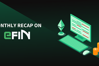 The eFIN Monthly Recap
