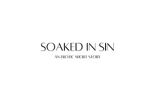 Soaked in Sin