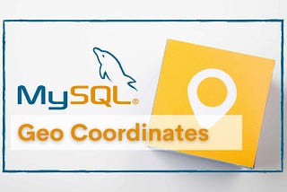 Working with Geo Coordinates in MySQL