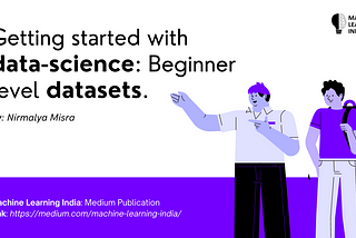 Getting Started with Data Science: Beginner Level Datasets