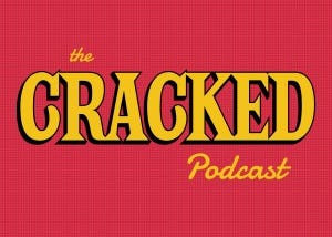 Show Notes for the Cracked Podcast Episode, “Ways America Was Shockingly Evil Very Recently”
