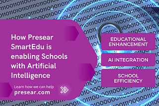 How Presear SmartEdu is Empowering Schools with Artificial Intelligence