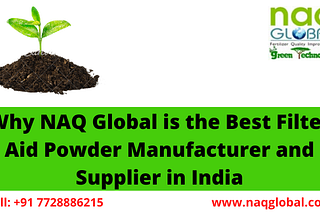 Why NAQ Global is the Best Filter Aid Powder Manufacturer and Supplier in India?