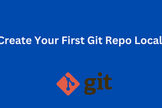 Create Your Local Git Repository | DevOps Series 3