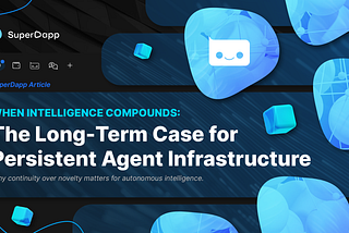 When Intelligence Compounds: The Long-Term Case for Persistent Agent Infrastructure