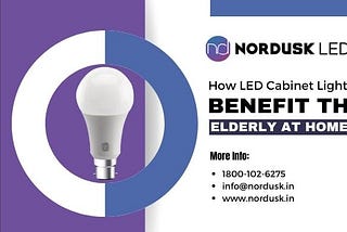 How LED Cabinet Lights Benefit The Elderly At Home?
