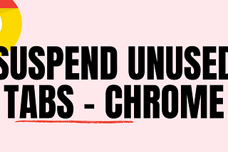 Discard unused chrome tabs