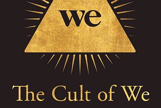 PDF © FULL BOOK © ‘’The Cult of We: WeWork, Adam Neumann, and the Great Startup Delusion’’ by Eliot Brown [pdf books free]