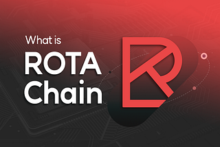 What is ROTA Chain
