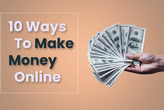 10 Ways to earn money online