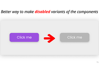 Better way to make disabled variants of components