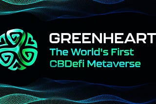 GreenHeart: Welcome to the CBDeFi Network