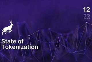 State of Tokenization — December 2023