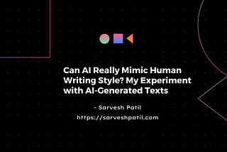 Can AI Really Mimic Human Writing Style? My Experiment with AI-Generated Texts
