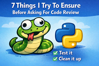 7 Things I Try To Ensure Before Asking For Code Review