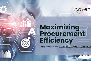 Maximizing Procurement Efficiency: The Power of Contract Audit Checklists