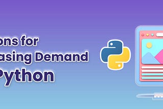 Reasons for Increasing Demand for Python