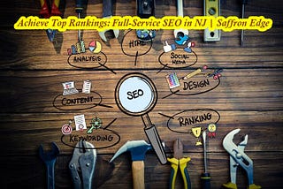 Achieve Top Rankings: Full-Service SEO in NJ | Saffron Edge