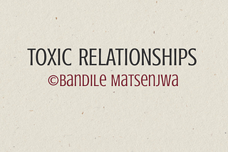 Let’s Talk About Toxic Relationships