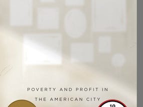 Reflections on Matthew Desmond’s “Evicted: Poverty and Profit in the American City”