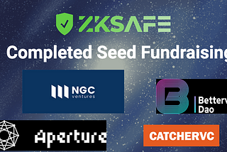 ZKSAFE Completed Seed Funding Round