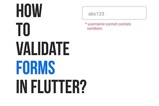 HOW TO VALIDATE FORMS IN FLUTTER ?