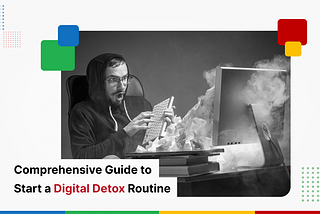 Comprehensive Guide to Start a Digital Detox Routine