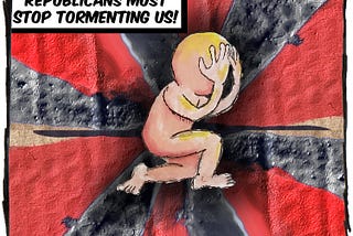A cartoon of a cowering figure in front of a red and black background. The caption reads, “Republicans must stop tormenting us!”