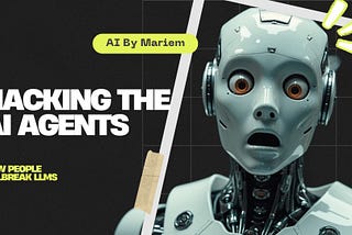 LLM and autonomous AI agents jailbreaks. cybersecurity attacks